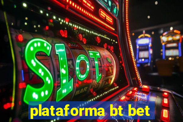 plataforma bt bet